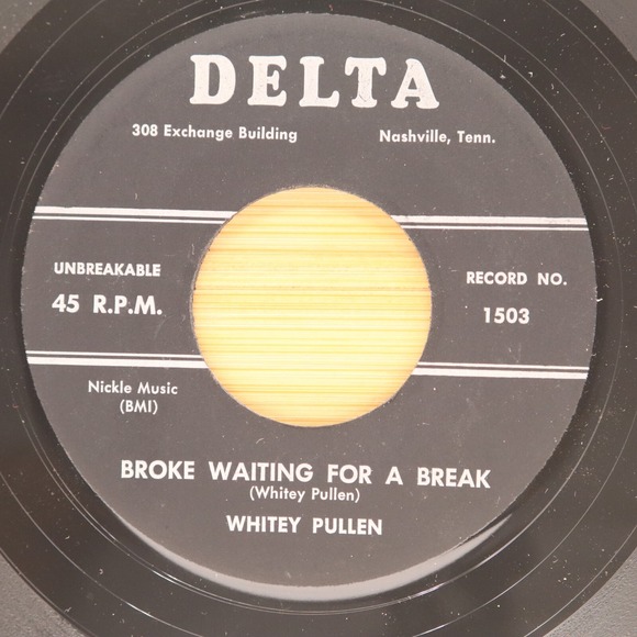 WHITEY PULLEN - BROKE WAITING FOR A BREAK / I'M BEGGING - OBSCURE COUNTRY 45